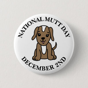 National Mutt Day is December 2nd 6 Cm Round Badge