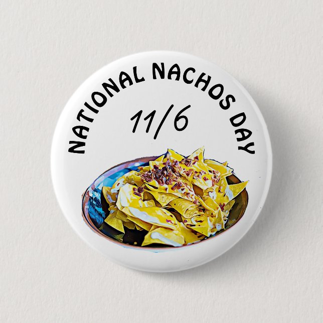National Nachos Day November 6th Food Holiday 6 Cm Round Badge (Front)