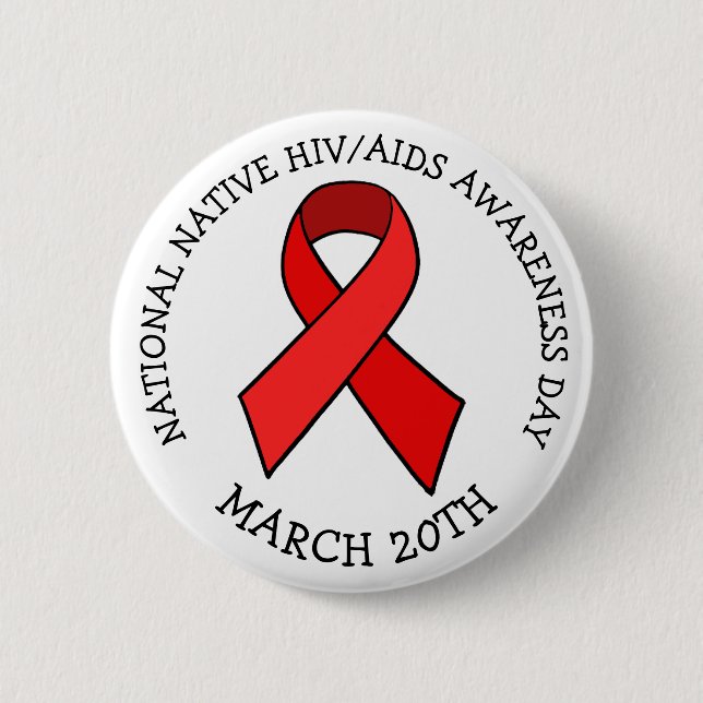 National Native HIV/AIDS Awareness Day 6 Cm Round Badge (Front)