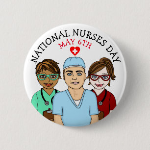 National Nurses Day May 6th   6 Cm Round Badge