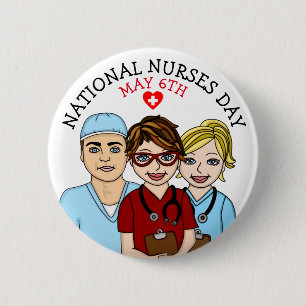 National Nurses Day May 6th   6 Cm Round Badge