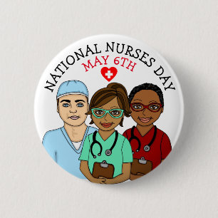 National Nurses Day May 6th   6 Cm Round Badge