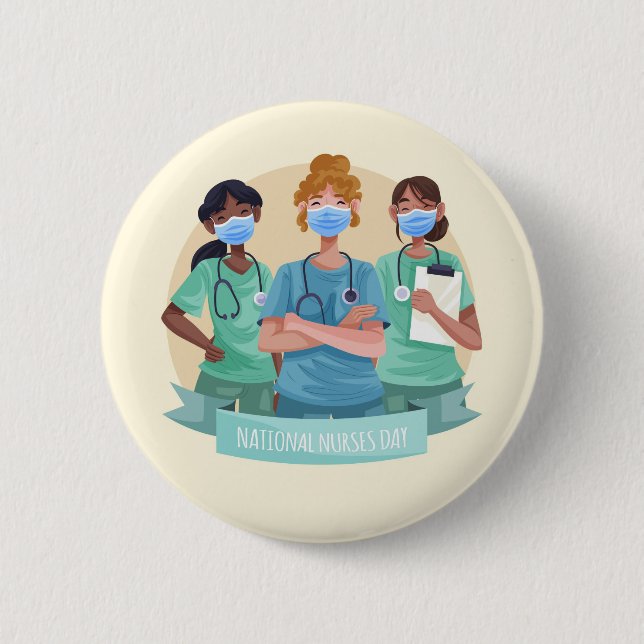 National Nurses Day /  Nurse Appreciation Week  6 Cm Round Badge (Front)