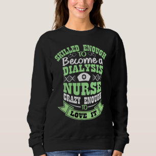 National Nurses Day Women's Dialysis Nurse Sweatshirt