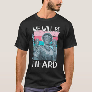 National Nurses March May 12 2022 We Will Be Heard T-Shirt