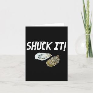 National Oyster Day Funny Oyster Quote Shuck It! Card