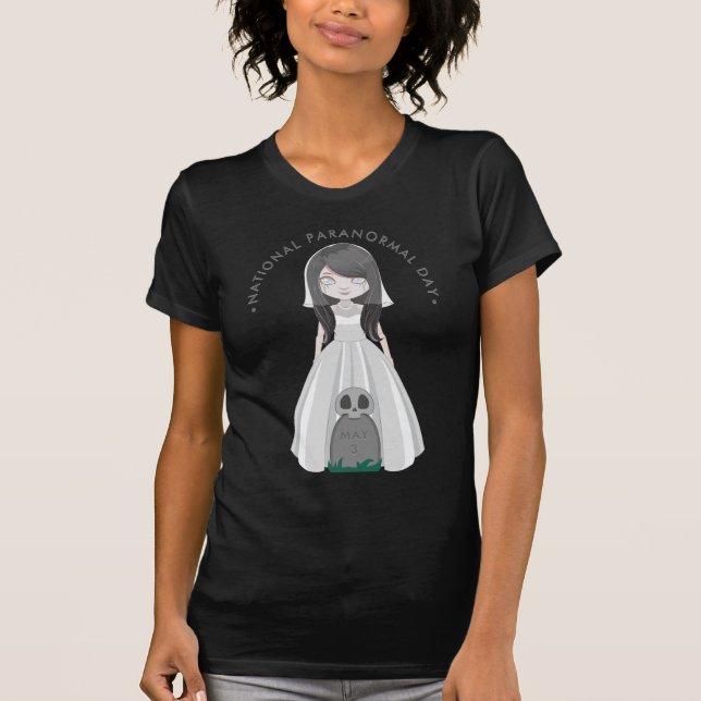 National Paranormal Day, ghost bride T-Shirt (Front)