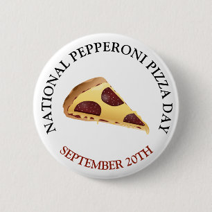 National Pepperoni Pizza Day Food Holiday 6 Cm Round Badge
