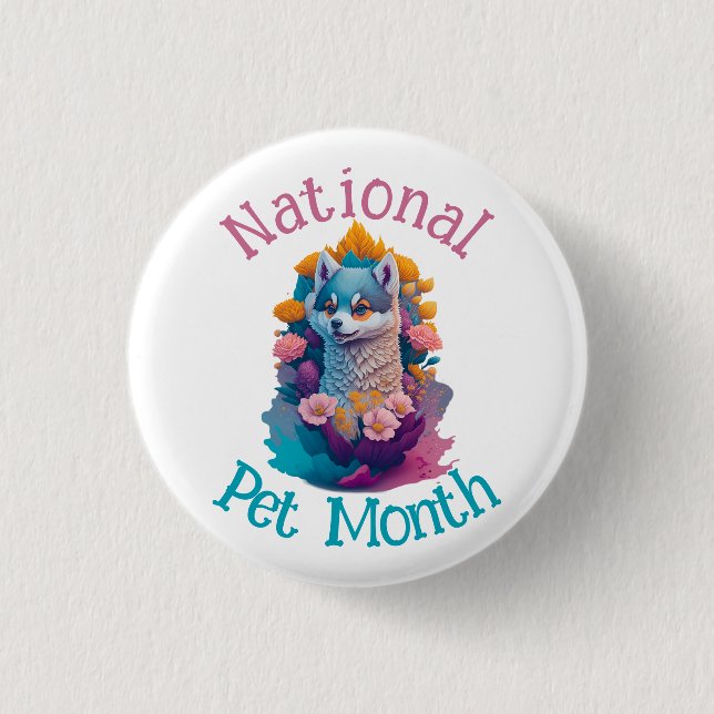  National Pet Month 3 Cm Round Badge (Front)