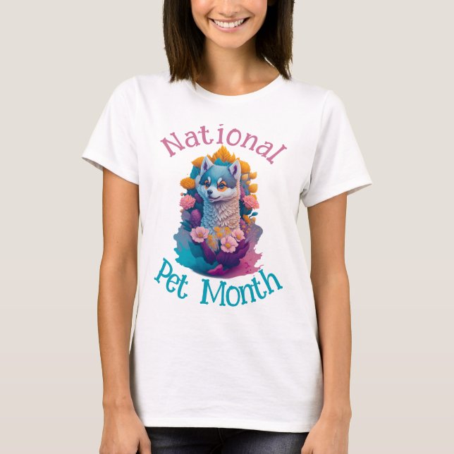  National Pet Month T-Shirt (Front)