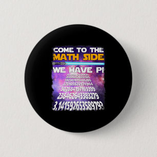 National Pi Day March 14 2025 Come To Math Side 6 Cm Round Badge