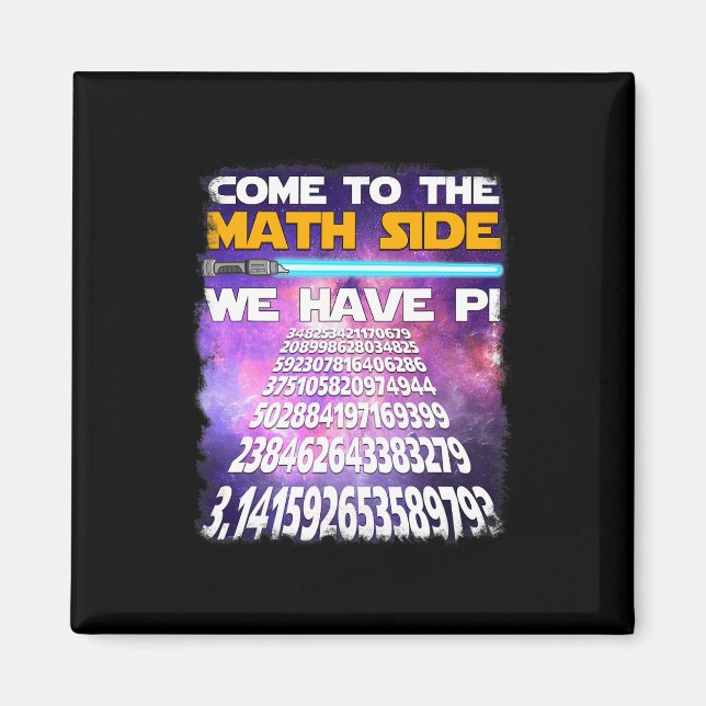 National Pi Day March 14 2025 Come To Math Side  Magnet (Front)