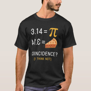 National Pi Day Math Teacher Pie Equals Pie T-Shirt