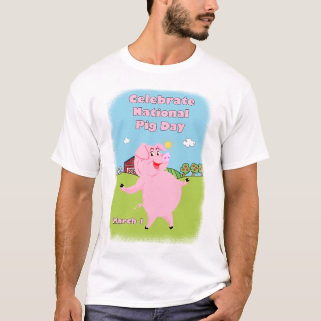 National Pig Day March 1st T-Shirt (Front)