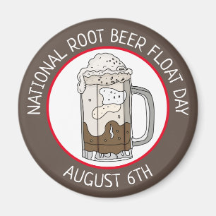 National Root Beer Float Day   August 6th   Magnet