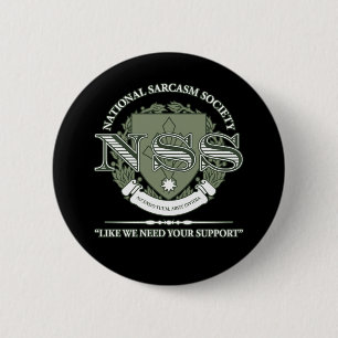 National Sarcasm Society 6 Cm Round Badge
