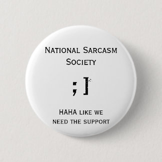 National Sarcasm Society Button