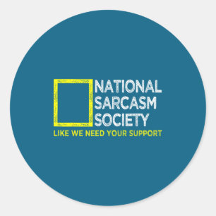 National Sarcasm Society Satirical Vintage Design Classic Round Sticker