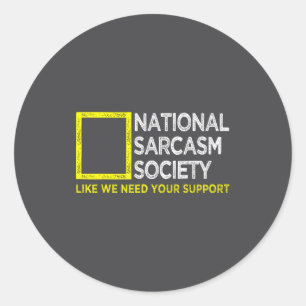 National Sarcasm Society Satirical Vintage Design Classic Round Sticker