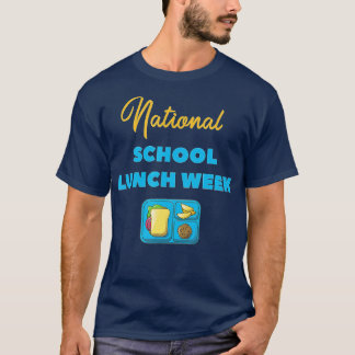 National School Lunch Week  T-Shirt
