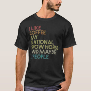 National Show Horse Owner Coffee Vintage Retro T-Shirt