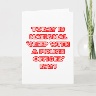 National 'Sleep With a Police Officer' Day Card