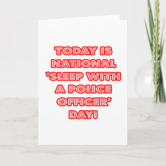 National 'Sleep With a Police Officer' Day Card