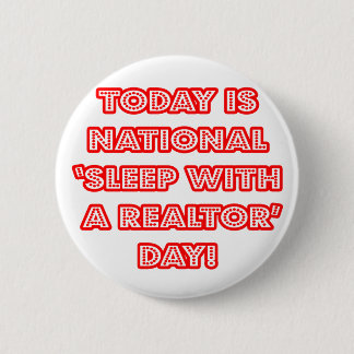 National 'Sleep With a Realtor' Day 6 Cm Round Badge