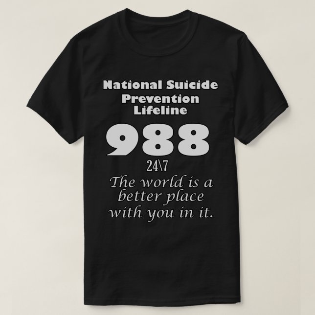 National Suicide Prevention Lifeline 988 with whit T-Shirt (Design Front)