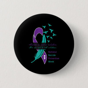 National Suicide Prevention Week Quote 6 Cm Round Badge