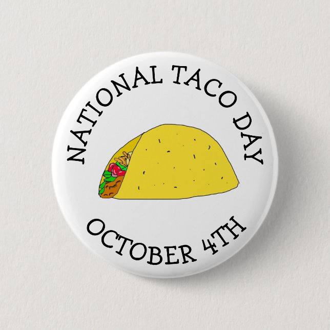 National Taco Day is October 4th 6 Cm Round Badge (Front)