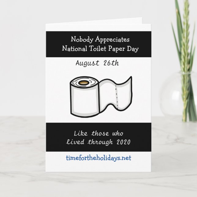 National Toilet Paper Day August 26th Humour  Card (Front)