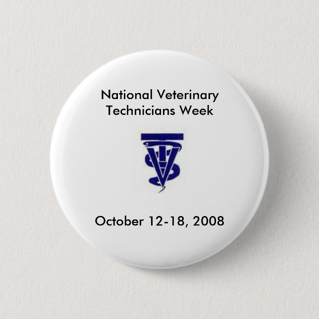 National Veterinary Technicians Week 2008 6 Cm Round Badge (Front)