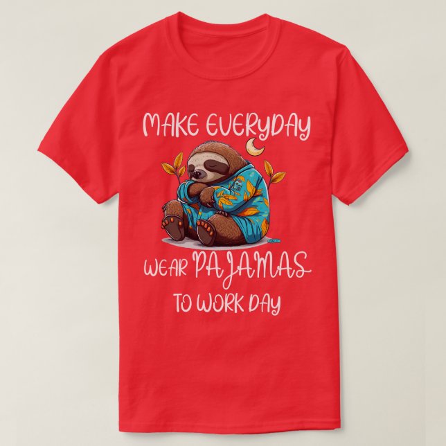 National Wear Pyjamas to Work Day T-Shirt (Design Front)