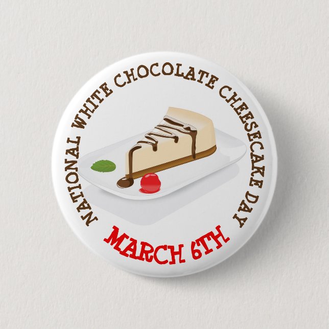 National White Chocolate Cheesecake Day Button (Front)