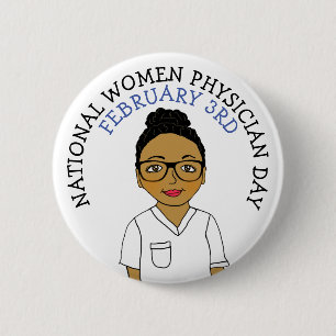 National Women Physician Day February 3rd Button