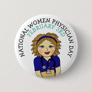 National Women Physician Day February 3rd Button