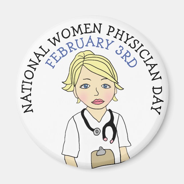 National Women Physician Day February 3rd Magnet (Front)