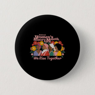 National Womens History Month Empowerment Tee 6 Cm Round Badge