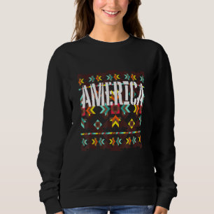 Native America Native Pride Culture Respect 2 Sweatshirt