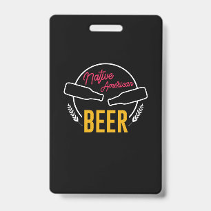 Native American Beer ID Badge