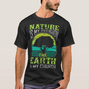 Native American Day Nature Is My Religion Earth Is T-Shirt