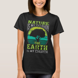 Native American Day Nature Is My Religion Earth Is T-Shirt