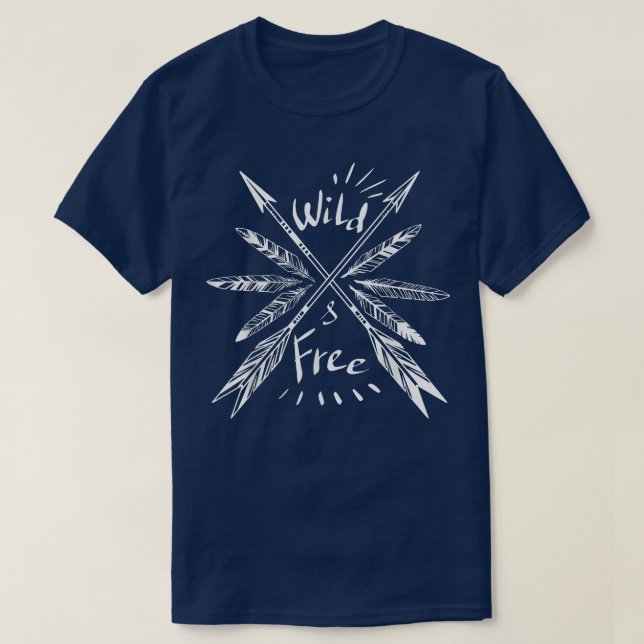Native American Heritage Wild And Free Feather Arr T-Shirt (Design Front)