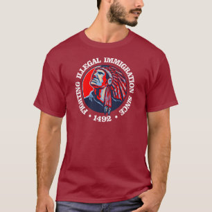 Native American (Illegal Immigration) T-Shirt