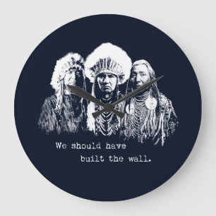 Native American Immigrant Immigration Built Wall Large Clock
