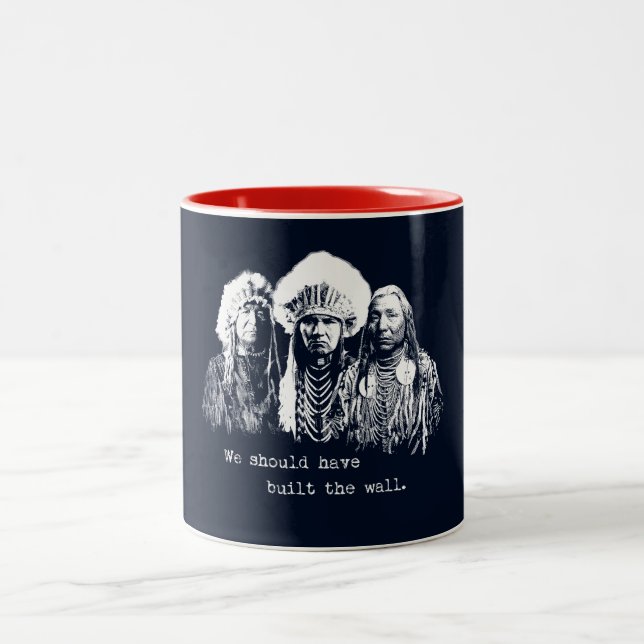 Native American Immigrant Immigration Built Wall Two-Tone Coffee Mug (Center)