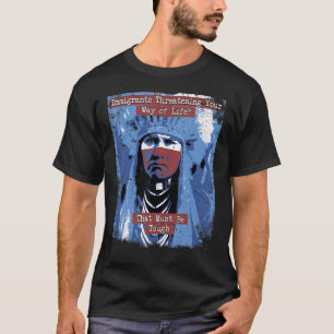 Native American Indian Chief Immigrants Rights Fun T-Shirt