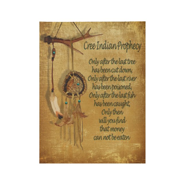 Native American Indian "Cree Prophecy" Wood Poster (Front)