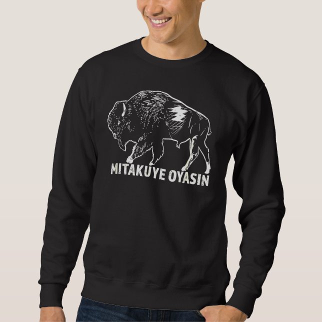 Native American Pride I Lakota Tribe Teton Sioux N Sweatshirt (Front)